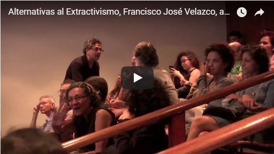 (VIDEO) Francisco Javier Velazco analizó la postura del gobierno de negar que hay alternativas al extractivismo